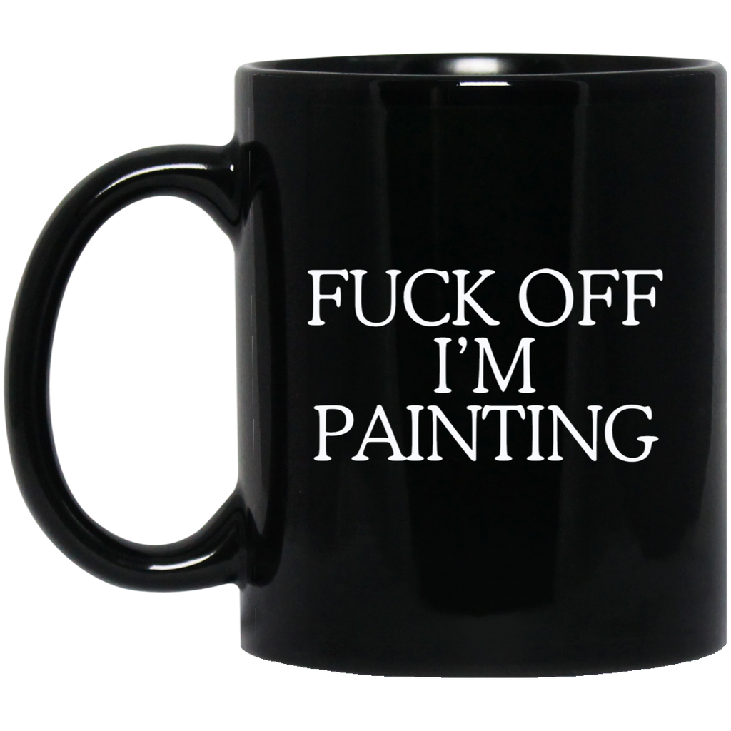 Fuck Off I'm Painting