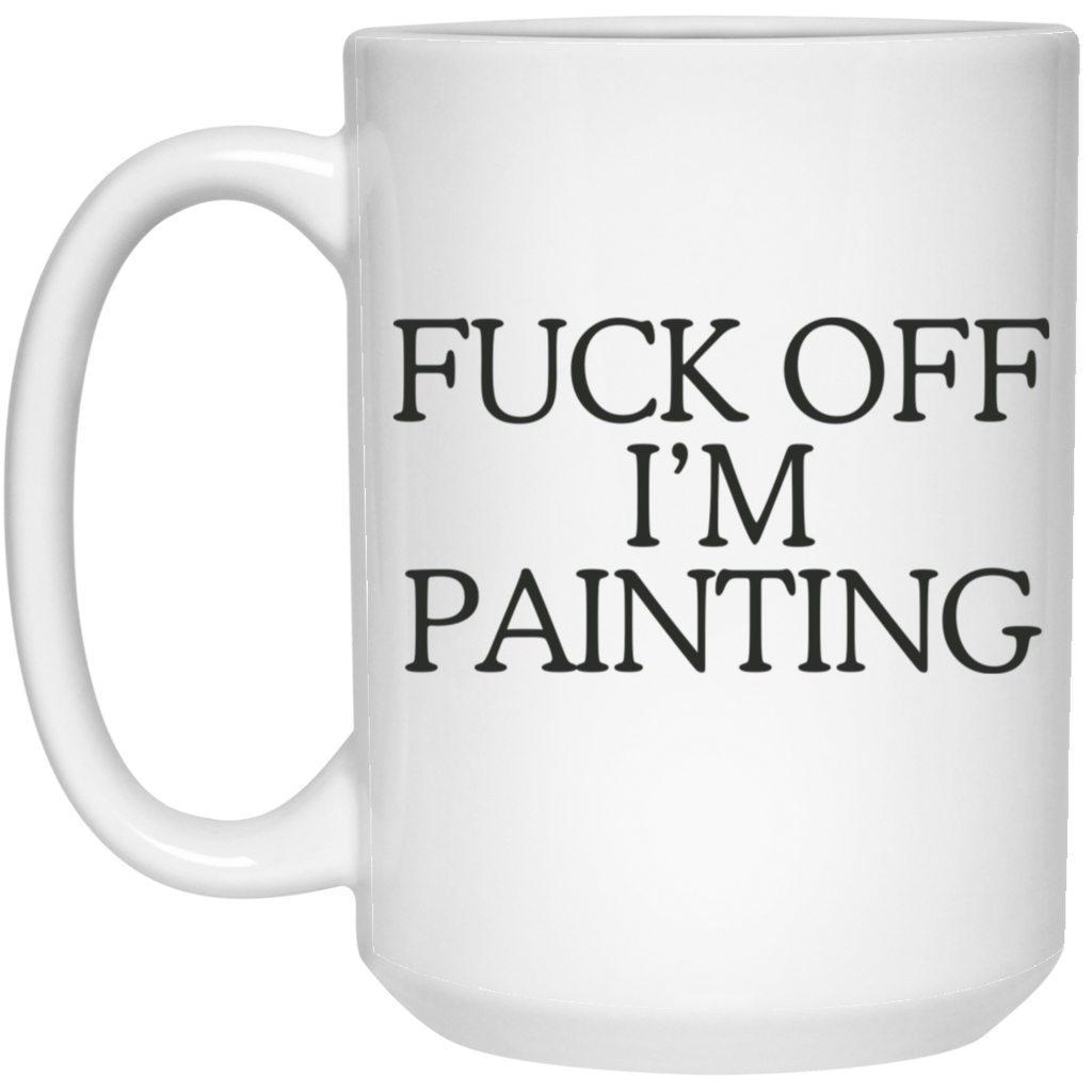 Fuck Off I'm Painting