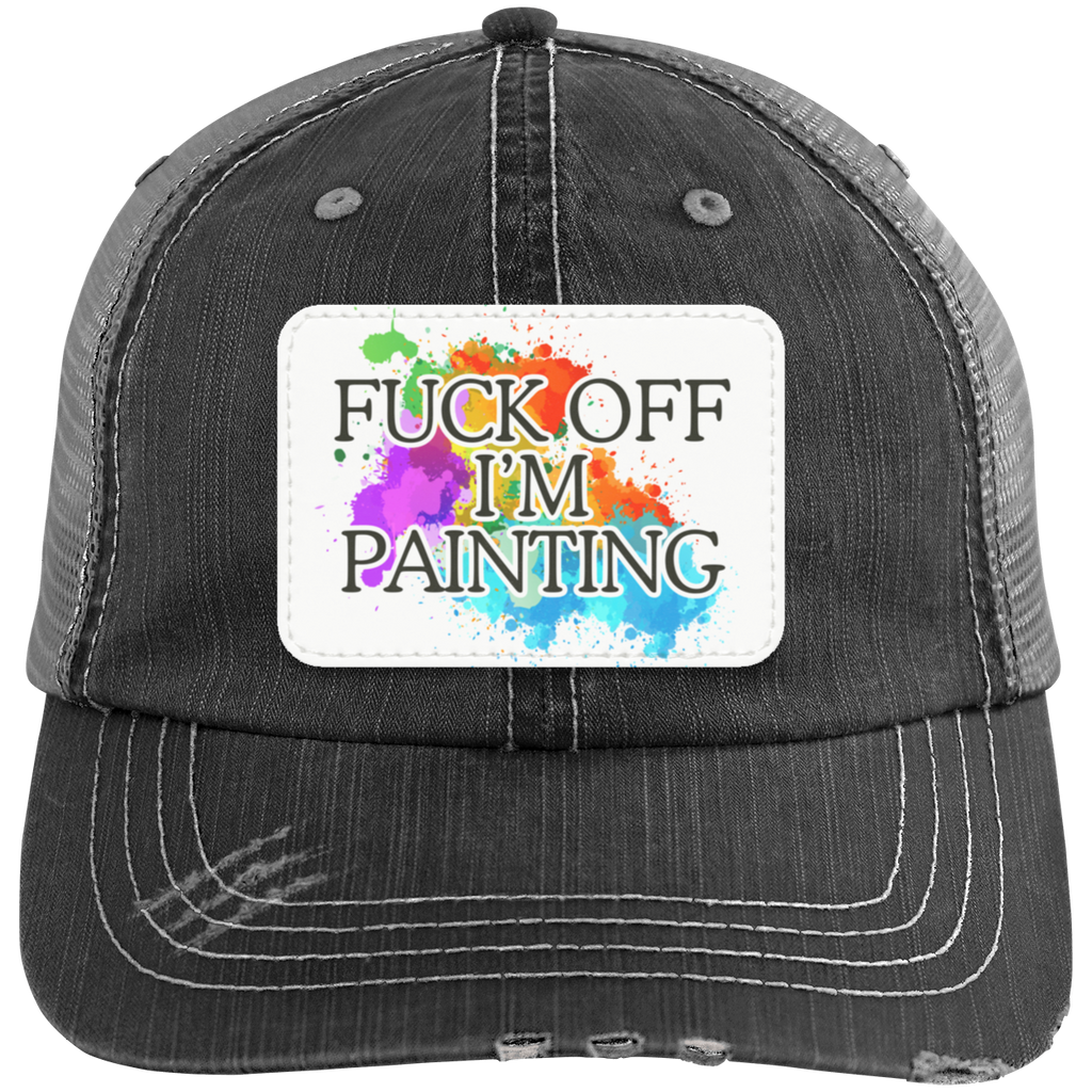 Fuck Off I'm Painting Distressed Unstructured Trucker Cap - Patch